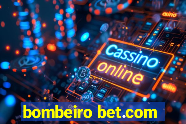 bombeiro bet.com